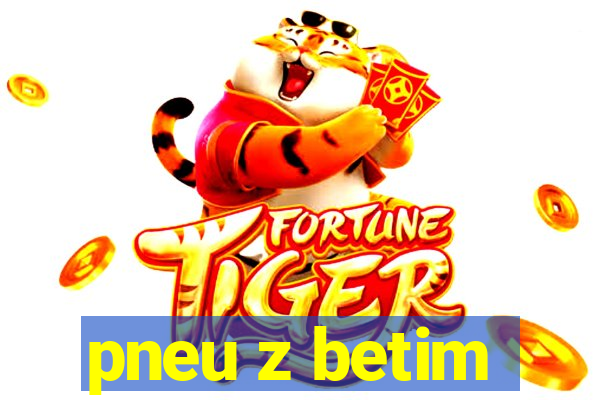 pneu z betim